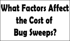 Bug Sweeping Cost Factors in Beverley